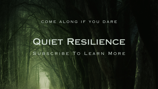 Welcome to Quiet Resilience!