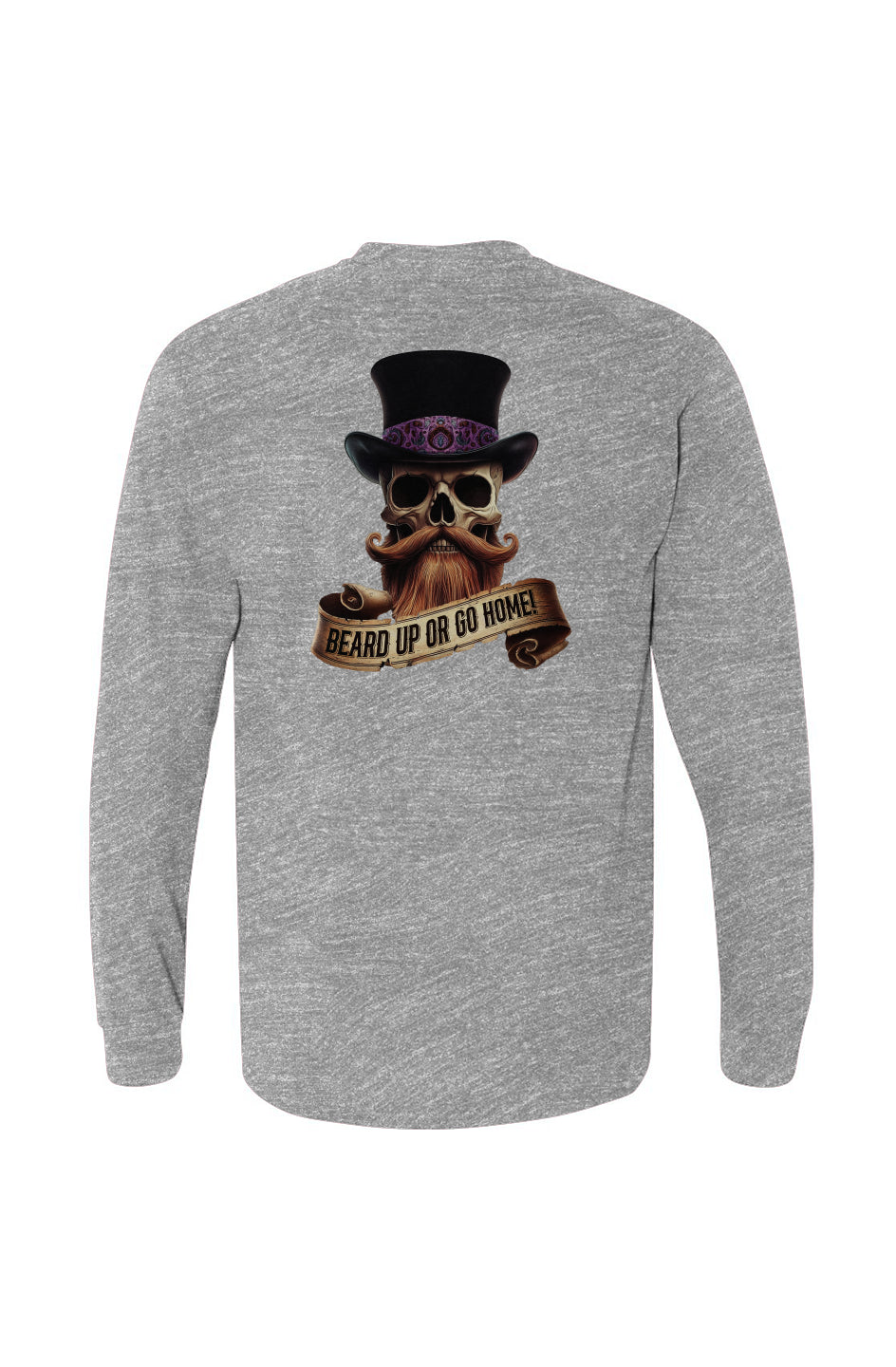 Skull & Stache: Beard Up or Go Home Long Sleeve